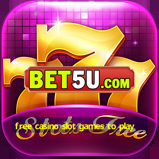 free casino slot games to play